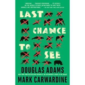 Last Chance to See -- Douglas Adams